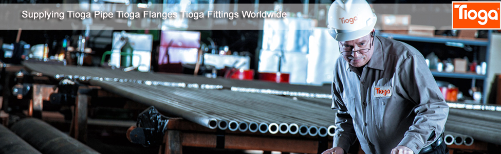 Tioga Pipe Tioga Flanges Tioga Fittings Tioga Pipe Tioga Flanges Tioga Fittings